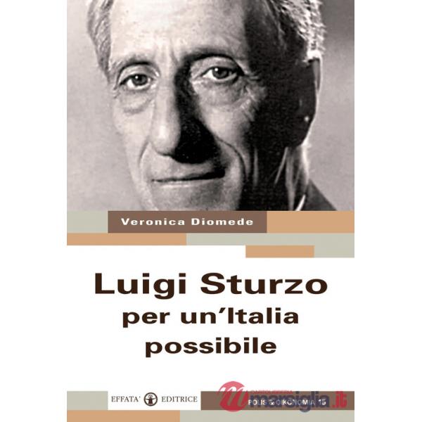 Luigi Sturzo per un'Italia possibile