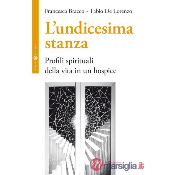 Undicesima stanza. Profili spirituali della vita in un hospice (L')