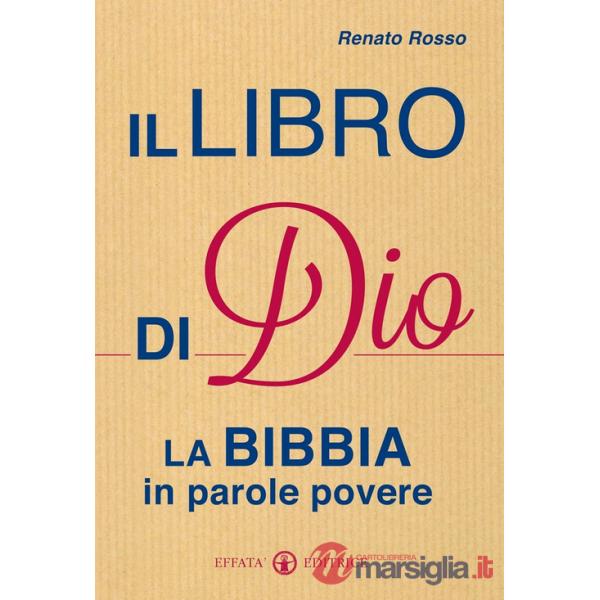 Libro di Dio. La Bibbia in parole povere (Il)