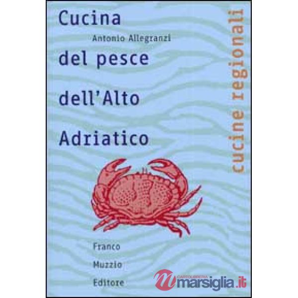 Cucina del pesce dell'Alto Adriatico