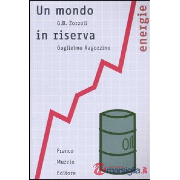 Mondo in riserva (Un)