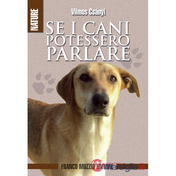 Se i cani potessero parlare