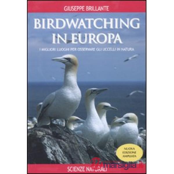 Birdwatching in Europa. I migliori luoghi per osservare gli uccelli in natura