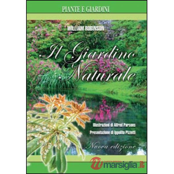 Giardino naturale. Ediz. illustrata (Il)