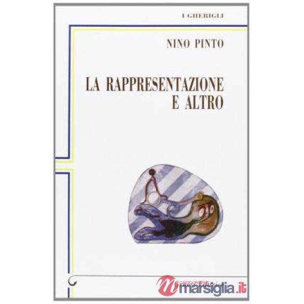 Rappresentazione e altro (La)