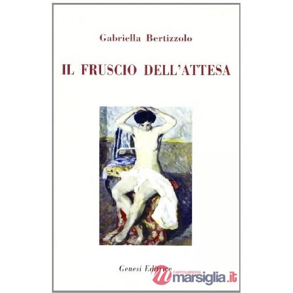 Fruscio dell'attesa (Il)