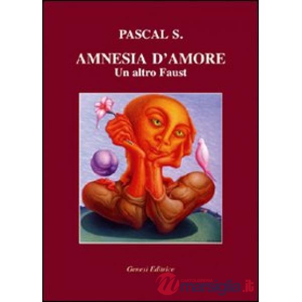 Amnesia d'amore. Un altro Faust