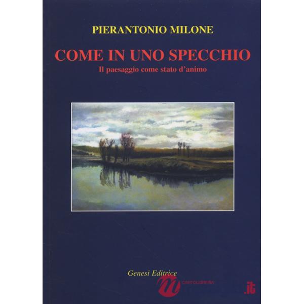 Come in uno specchio. Il paesaggio come stato d'animo