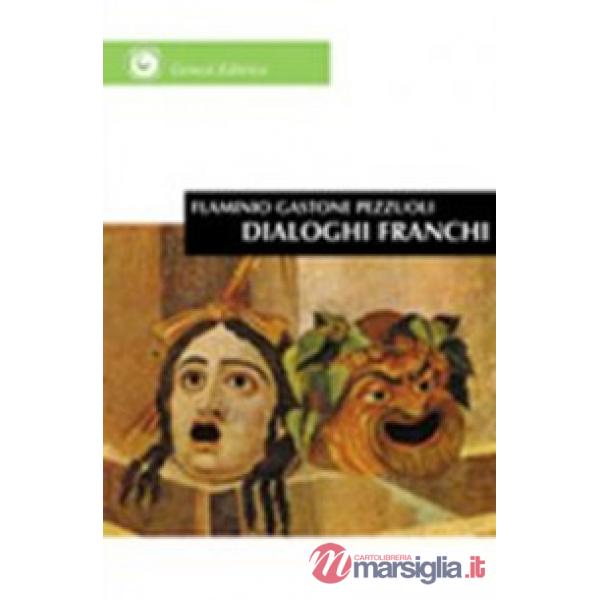 Dialoghi franchi. Su questioni del mondo