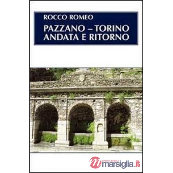 Pazzano-Torino. Andata e ritorno
