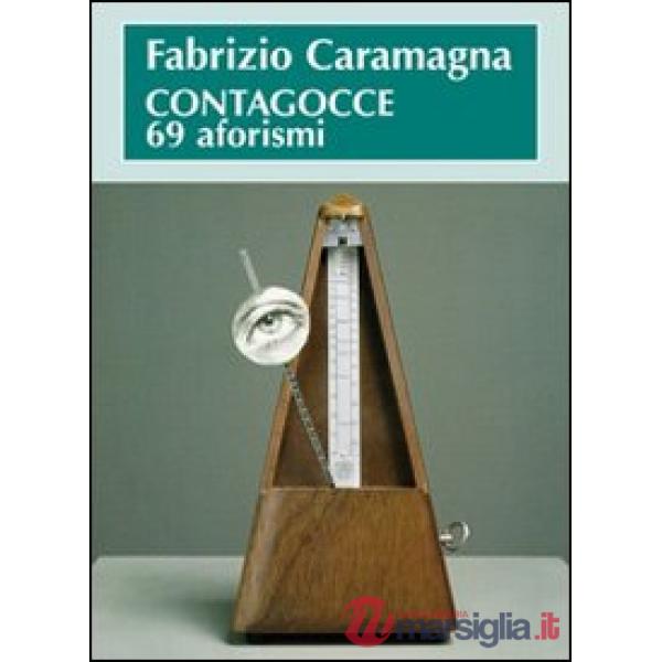 Contagocce, 69 aforismi