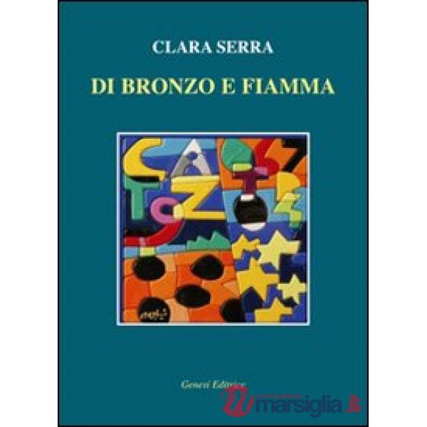 Di bronzo e fiamma