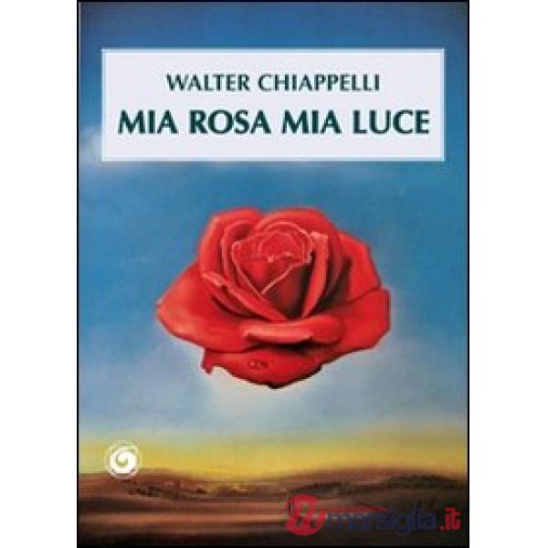 Mia rosa mia luce