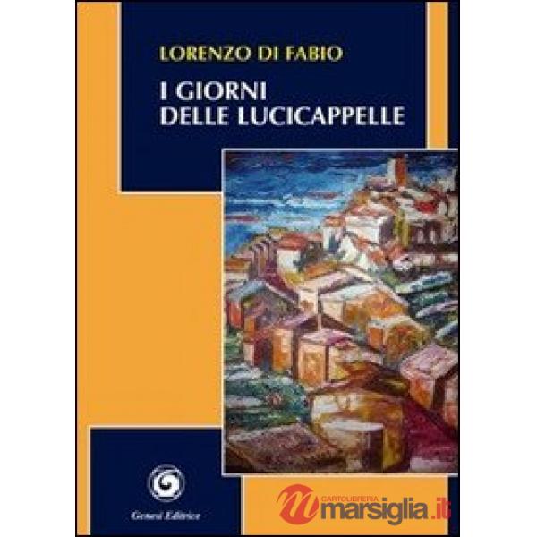Giorni delle lucicappelle (I)