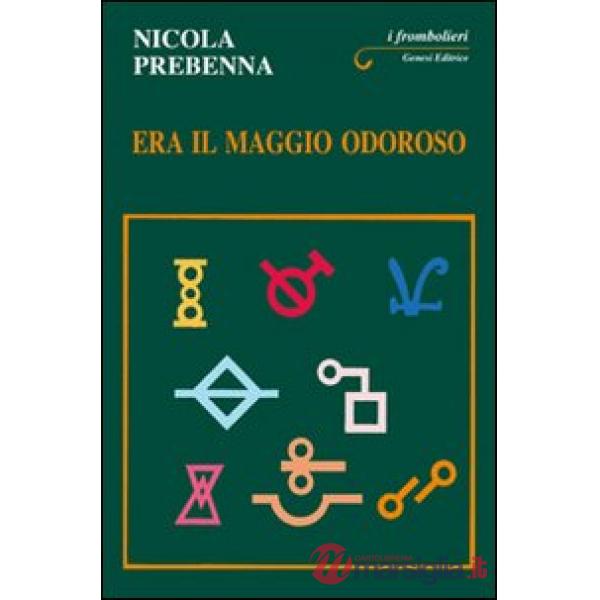 Era il maggio odoroso