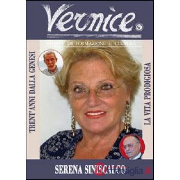 Vernice. Rivista di formazione e cultura. Vol. 44: La vita prodigiosa. Intervista a Serena Siniscalco
