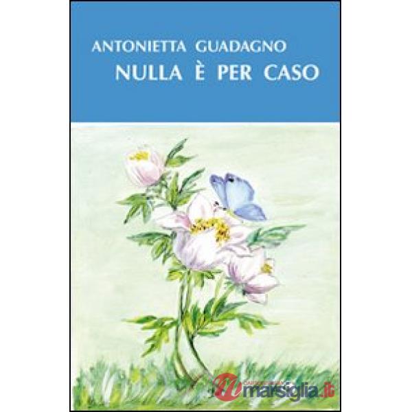 Nulla è per caso