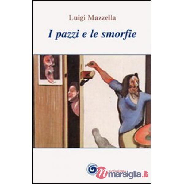 Pazzi e le smorfie (I)