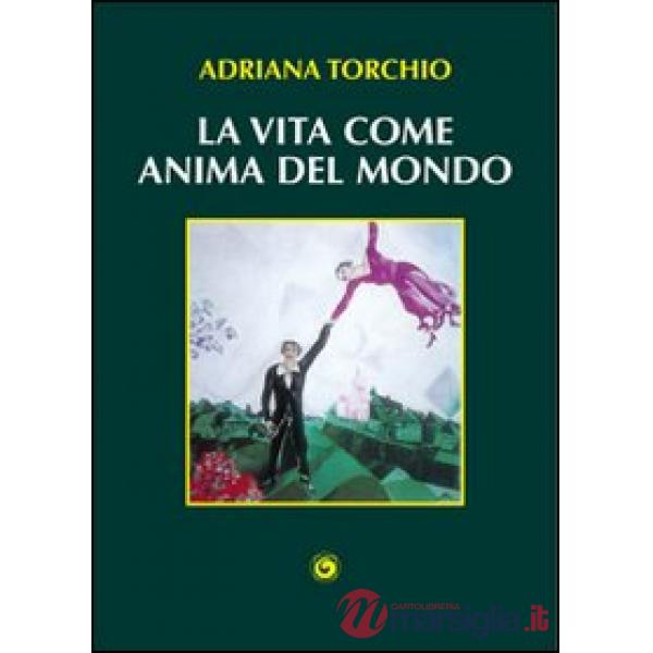 Vita come anima del mondo (La)