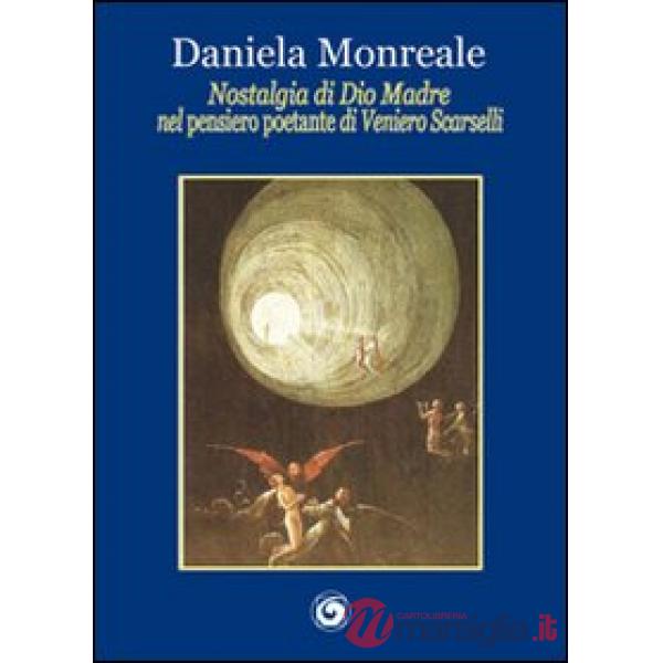 Nostalgia di Dio madre nel «pensiero poetante» di Veniero Scarselli
