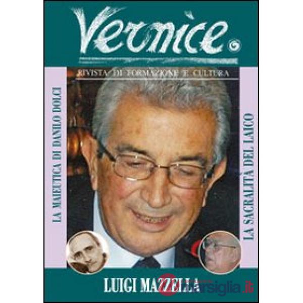 Vernice. Rivista di formazione e cultura. Vol. 48: La sacralità del laico. Intervista a Luigi Mazzella