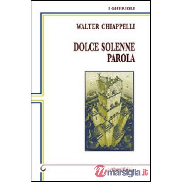 Dolce solenne parola