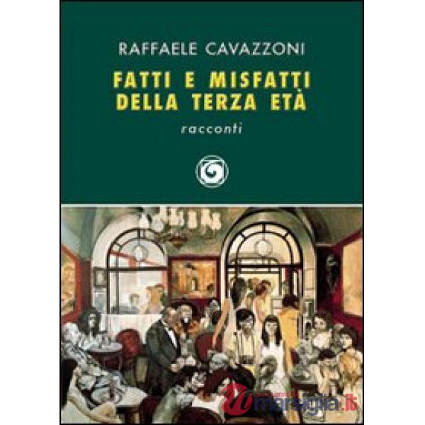Fatti e misfatti della terza età