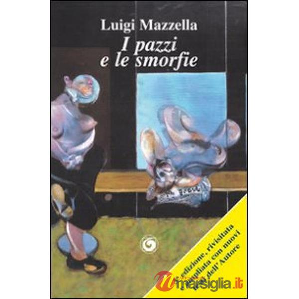 Pazzi e le smorfie (I)
