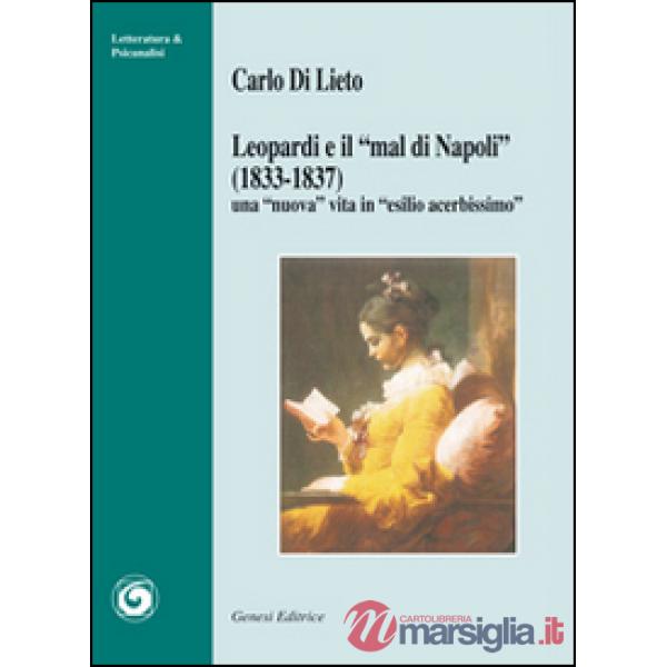 Leopardi e «il mal di Napoli» (1833-1837). Una «nuova» vita in «esilio acerbissimo»