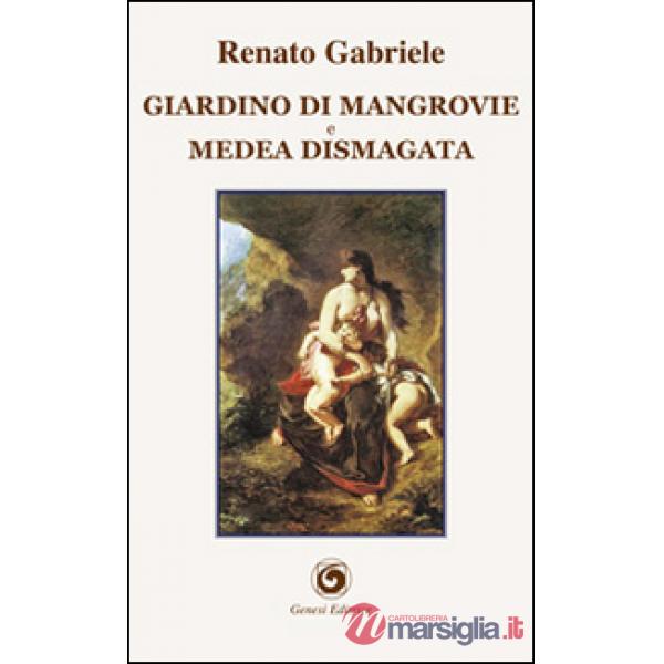 Giardino di mangrovie e Medea dismagata