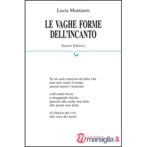 Vaghe forme dell'incanto (Le)