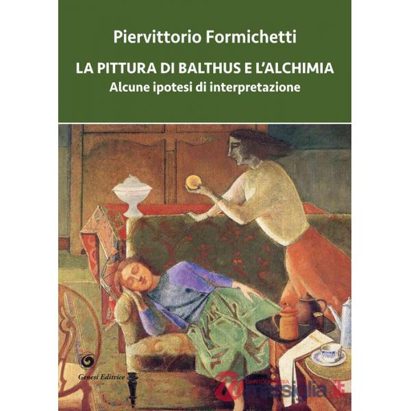 Pittura di Balthus e l'alchimia. Alcune ipotesi di interpretazione (La)