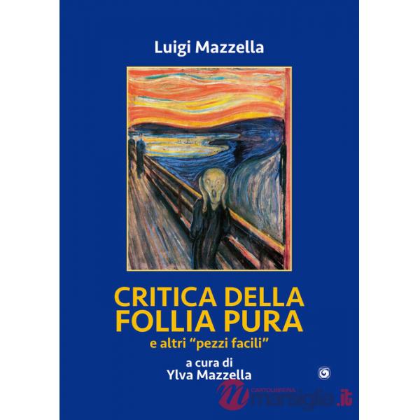 Critica della follia pura e «altri pezzi facili»