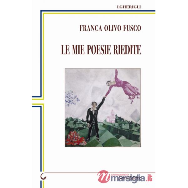 Mie poesie riedite (Le)