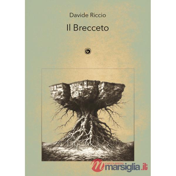 Brecceto. Poesie scritte ad Ariano Irpino e per la Campania tra il 1998 e il 2023 (Il)