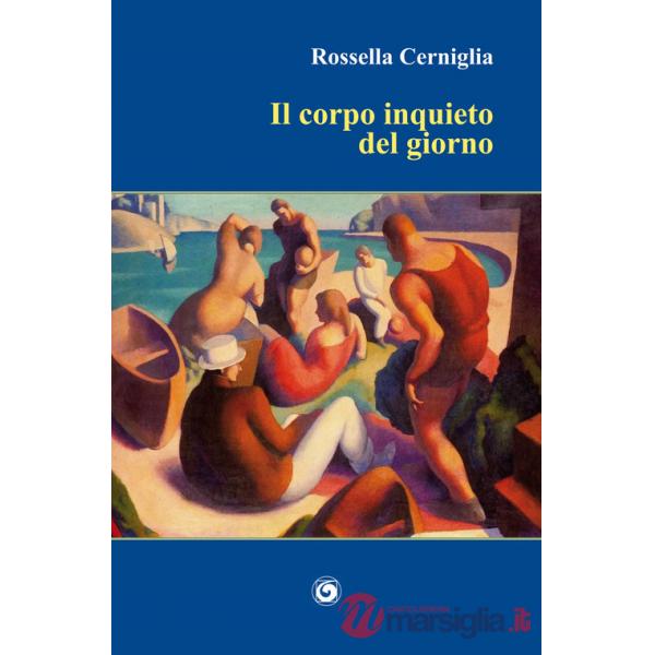 Corpo inquieto del giorno (Il)