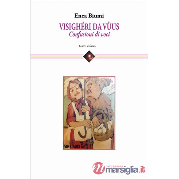 Visighéri da vùus. Confusioni di voci