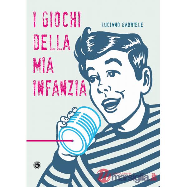 Giochi della mia infanzia (I)