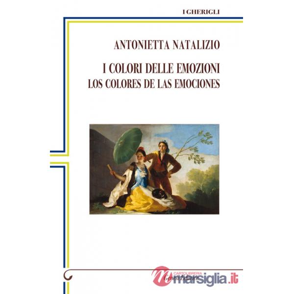 Colori delle emozioni-Los colores de las emociones. Ediz. bilingue (I)