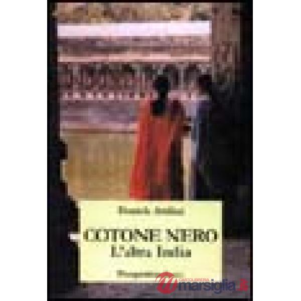Cotone nero. L'altra India