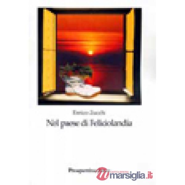 Nel paese di Feliciolandia