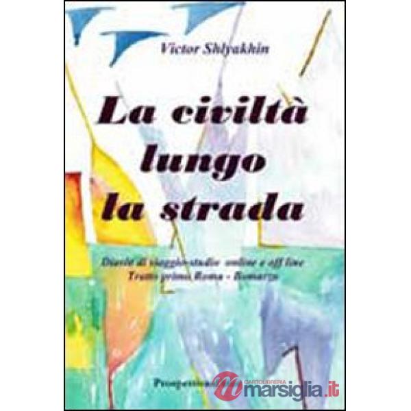 Civiltà lungo la strada (La)