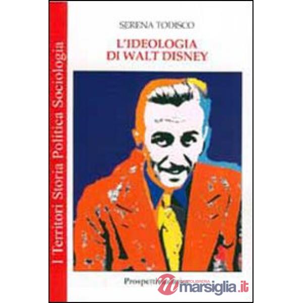 Ideologia di Walt Disney (L')