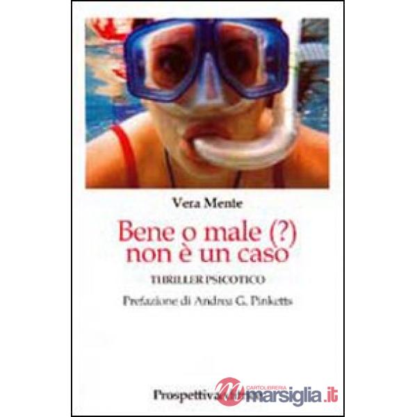Bene o male (?) non è un caso