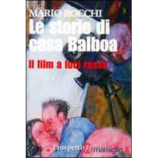 Storie di casa Balboa. Il film a luci rosse (Le)
