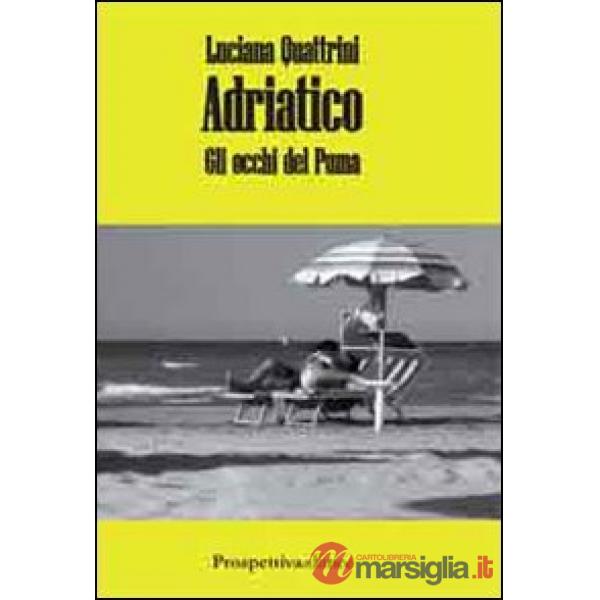 Adriatico. Gli occhi del puma