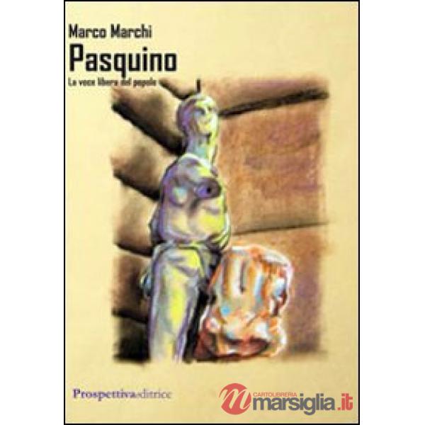 Pasquino. La voce libera del popolo