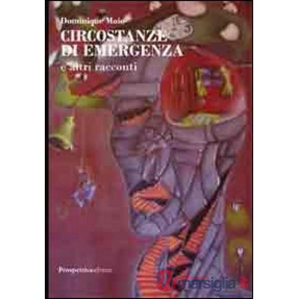 Circostanze di emergenza e altri racconti