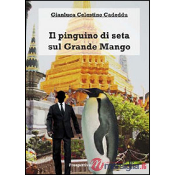 Pinguino di seta sul grande mango (Il)