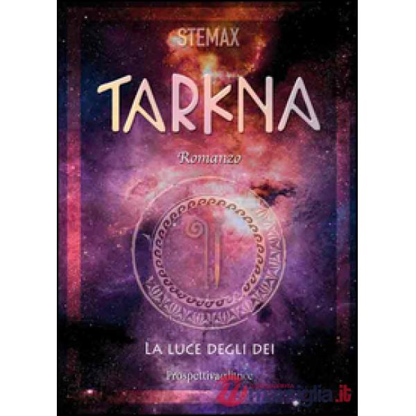 Tarkna. La luce degli dei